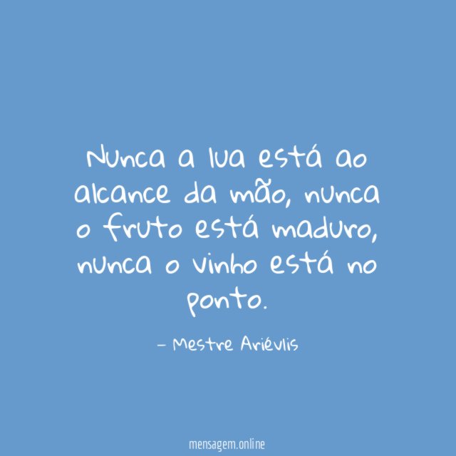 Nunca a lua está ao alcance da mão