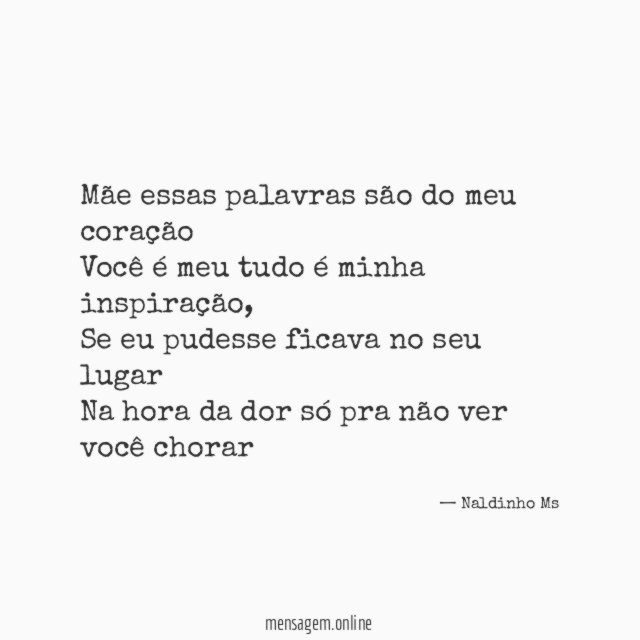 Mãe essas palavras são do meu coração Você é