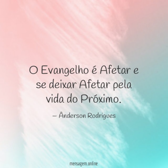 O Evangelho é Afetar e se deixar Afetar pela vida do Próximo