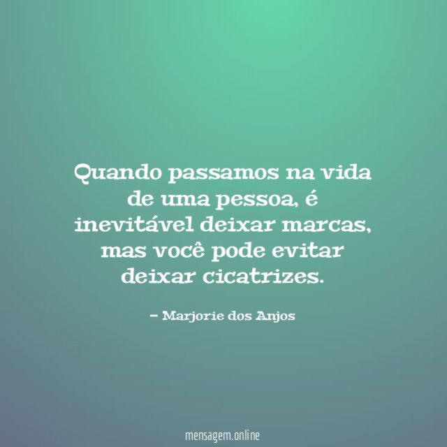 Quando passamos na vida de uma pessoa