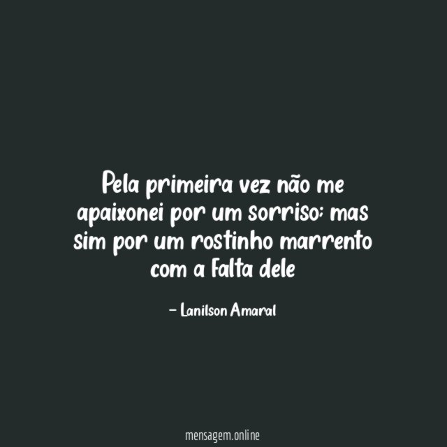 pela primeira vez não me apaixonei por um sorriso