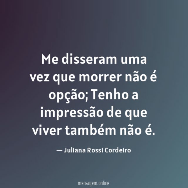 Me disseram uma vez que morrer não é opção