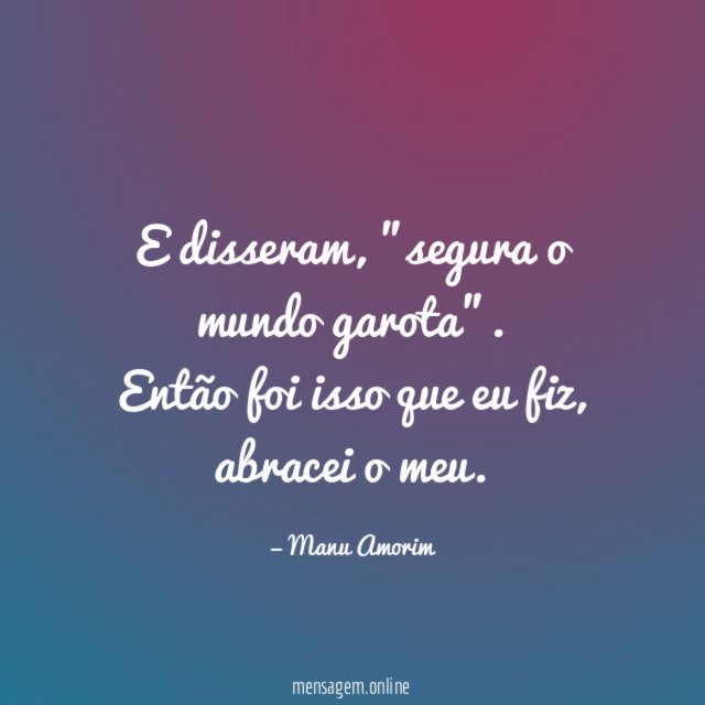 E disseram