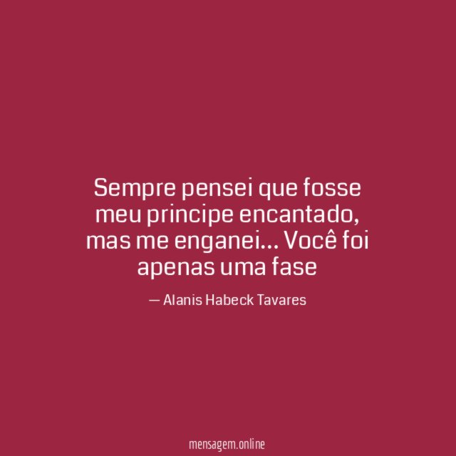 Sempre pensei que fosse meu principe encantado