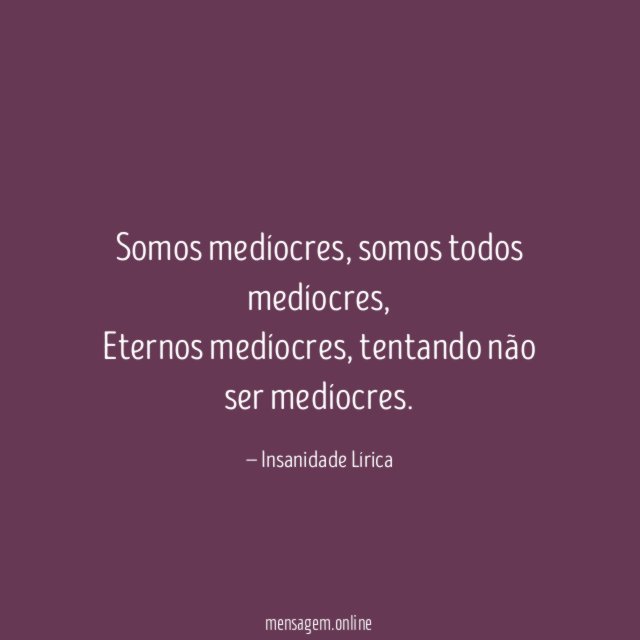 Somos medíocres