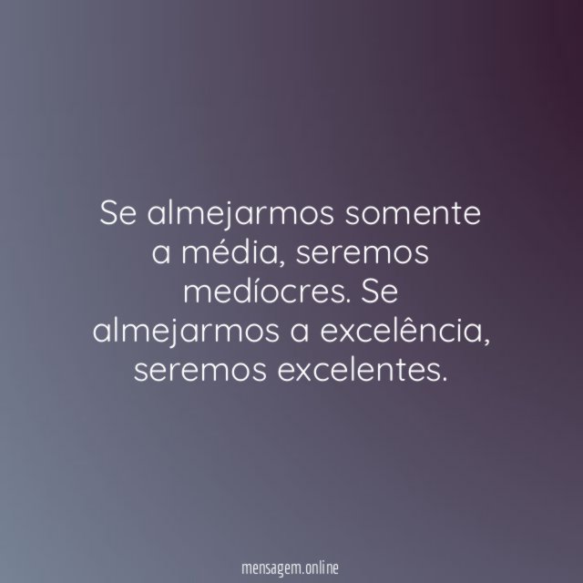 Se almejarmos somente a média
