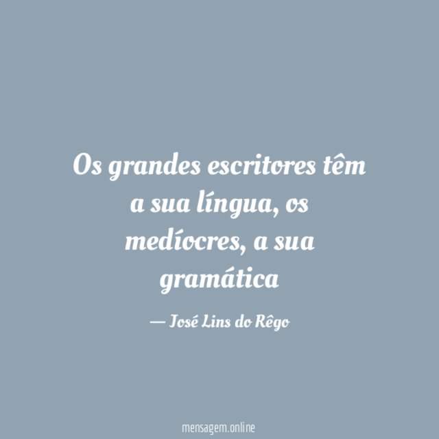 Os grandes escritores têm a sua língua
