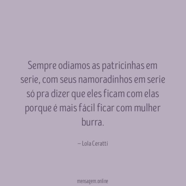 Sempre odiamos as patricinhas em serie