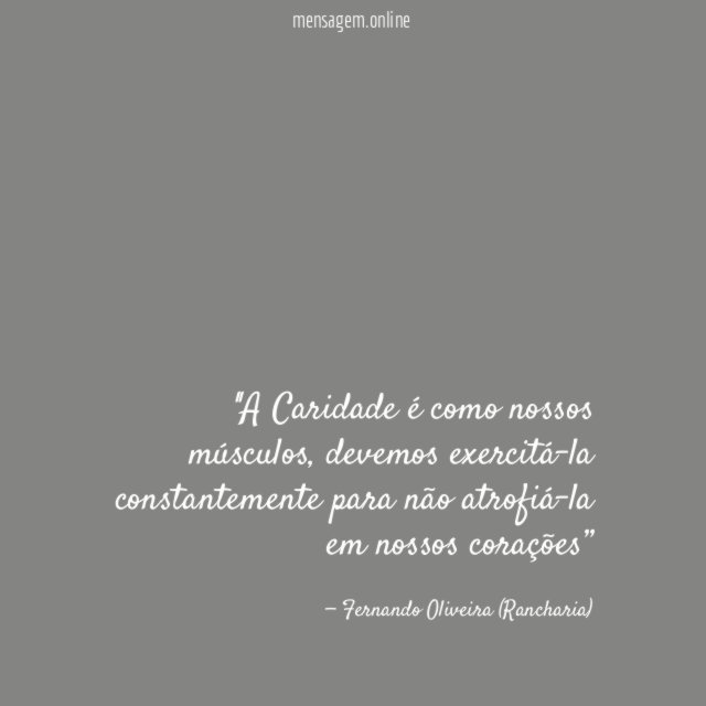 'A Caridade é como nossos músculos