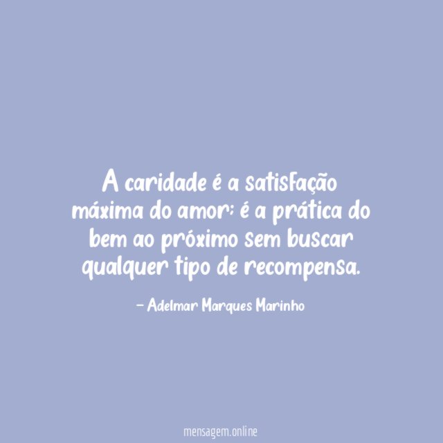 A caridade é a satisfação máxima do amor