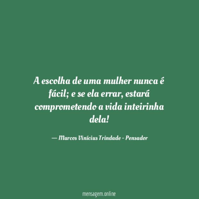 A escolha de uma mulher nunca é fácil