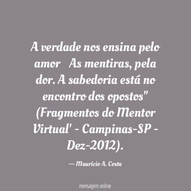 A verdade nos ensina pelo amor