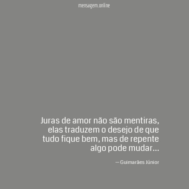 Juras de amor não são mentiras