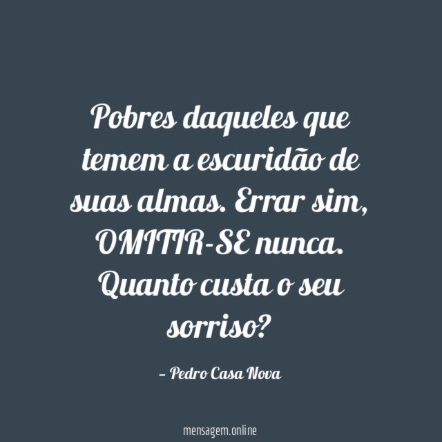 Pobres daqueles que temem a escuridão de suas almas