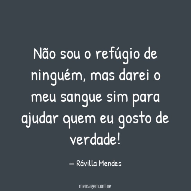 Não sou o refúgio de ninguém