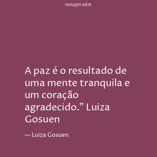 A paz é o resultado de uma mente