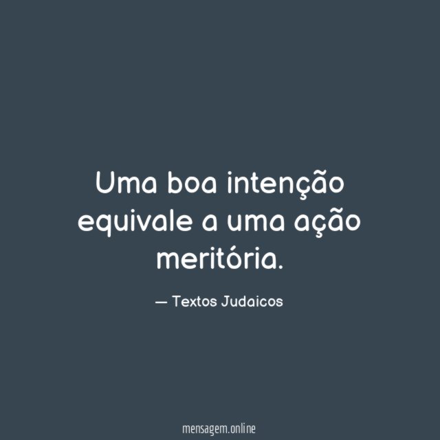 Uma boa intenção equivale a uma ação meritória