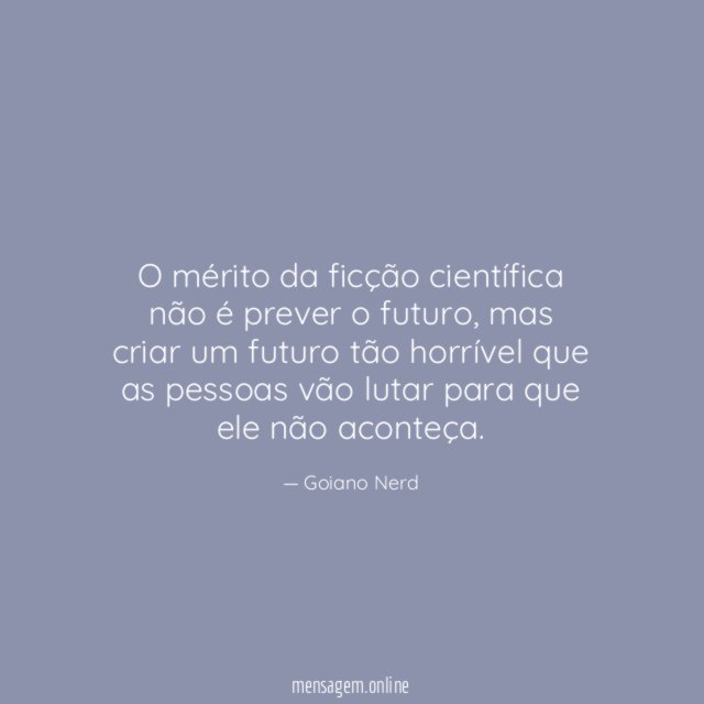 O mérito da ficção científica não é prever