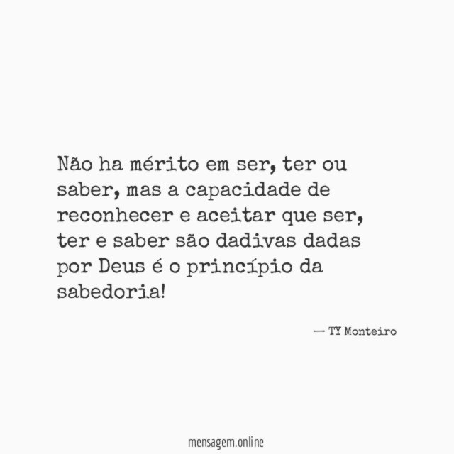 Não ha mérito em ser