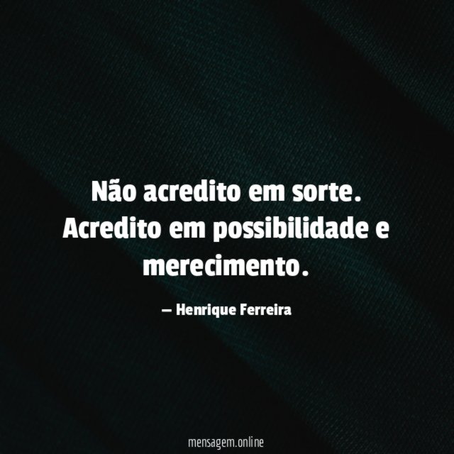 Não acredito em sorte