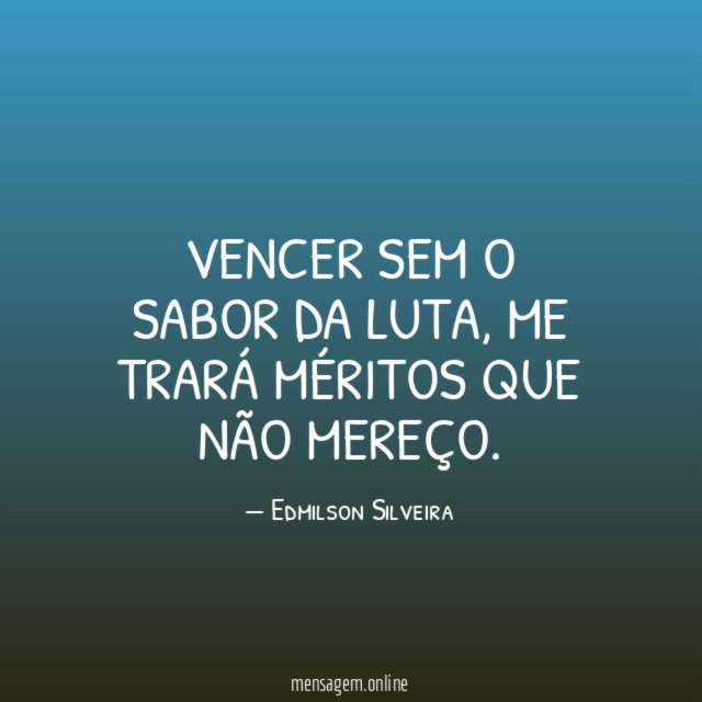 Vencer sem o sabor da luta
