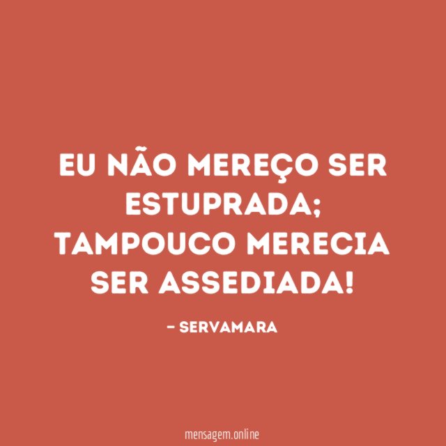 EU NÃO MEREÇO SER ESTUPRADA