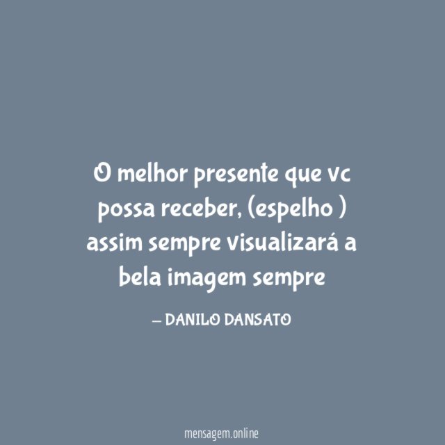 O melhor presente que vc possa receber