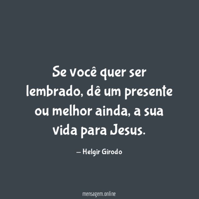 Se você quer ser lembrado