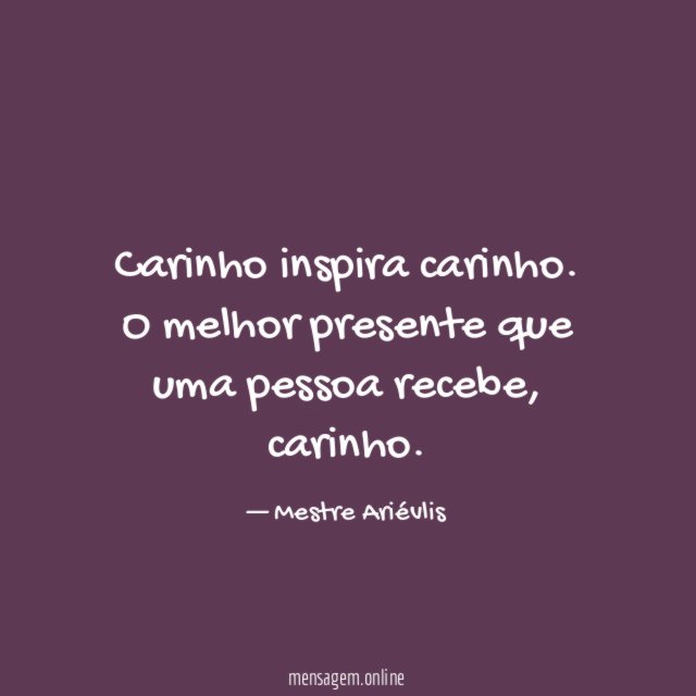Carinho inspira carinho