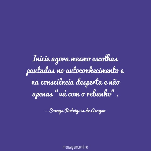 Inicie agora mesmo escolhas pautadas no autoconhecimento