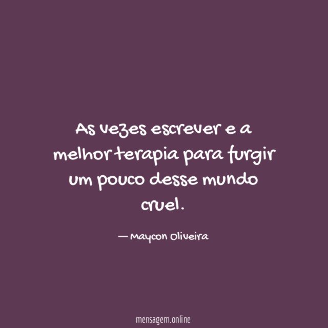 As vezes escrever e a melhor terapia para