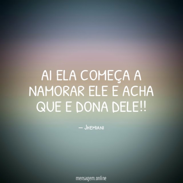 Ai ela começa a namorar ele e acha
