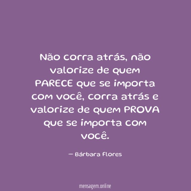 Não corra atrás