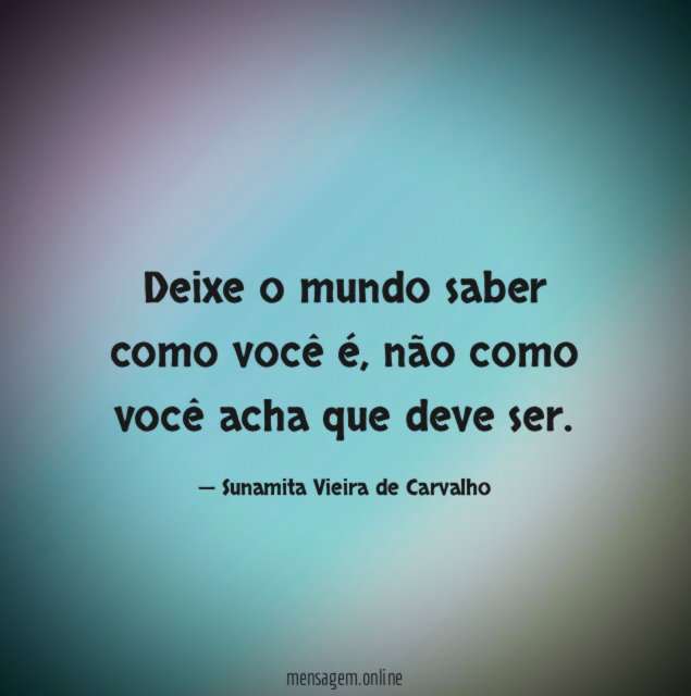 Deixe o mundo saber como você é