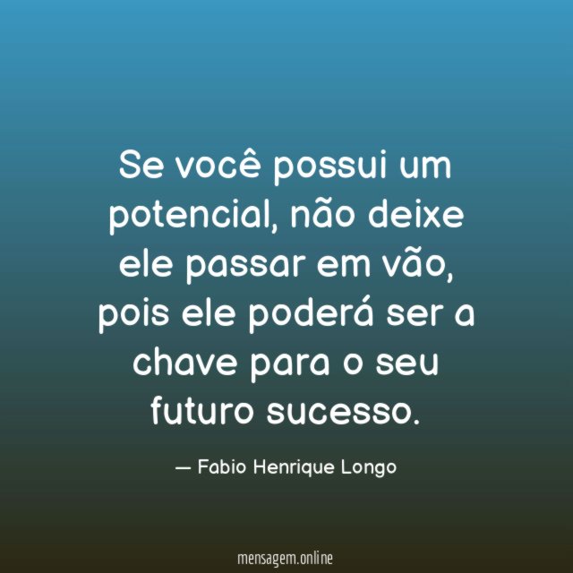 Se você possui um potencial
