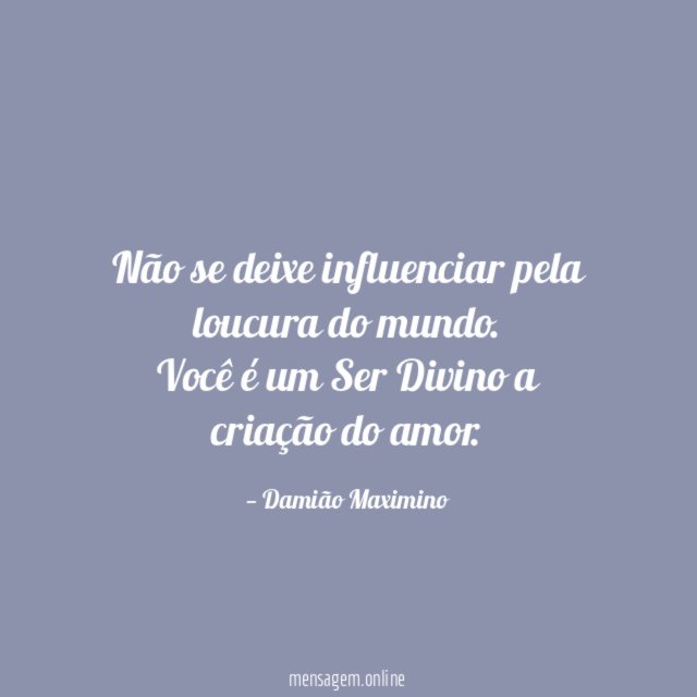 Não se deixe influenciar pela loucura do mundo