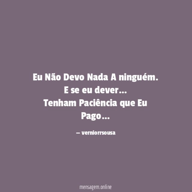 Eu Não Devo Nada A ninguém