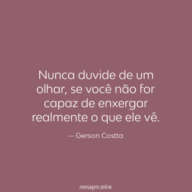 Nunca duvide de um olhar