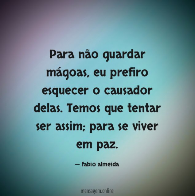 Para não guardar mágoas
