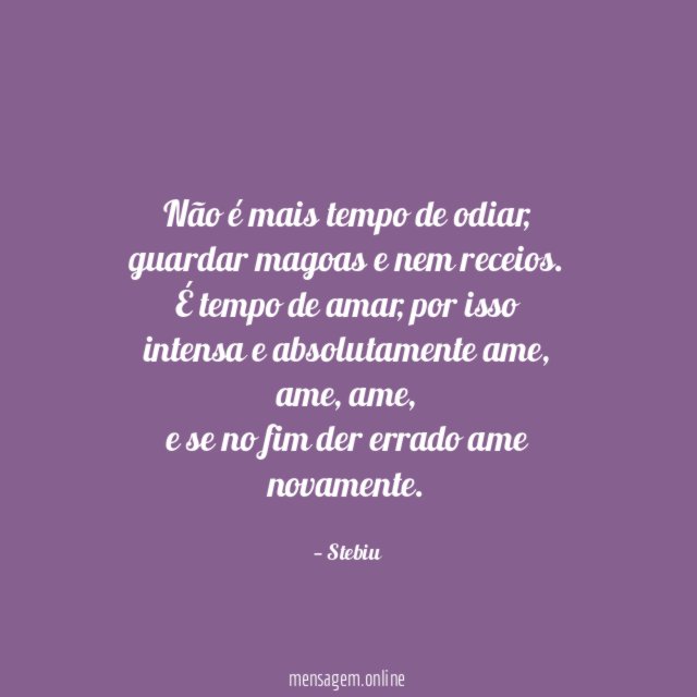 Não é mais tempo de odiar