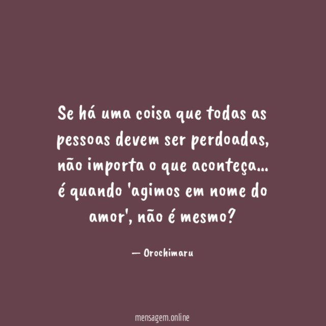 Se há uma coisa que todas as pessoas devem ser perdoadas