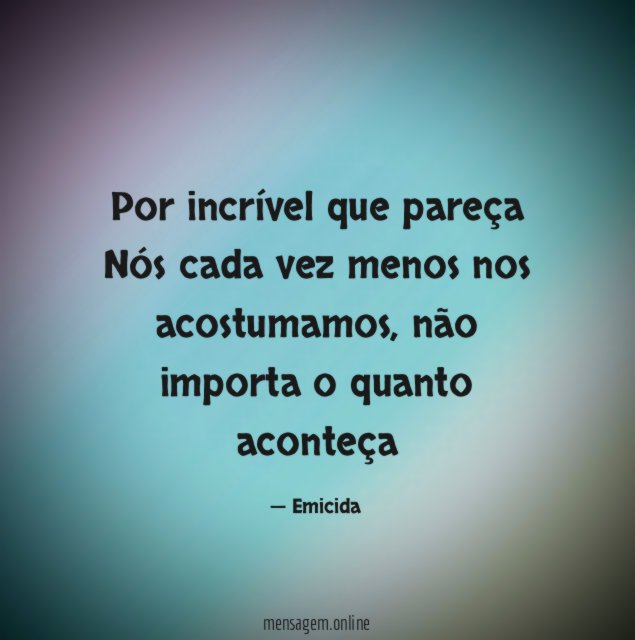Por incrível que pareça Nós cada vez menos nos