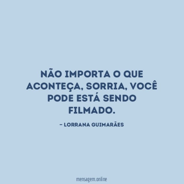 Não importa o que aconteça