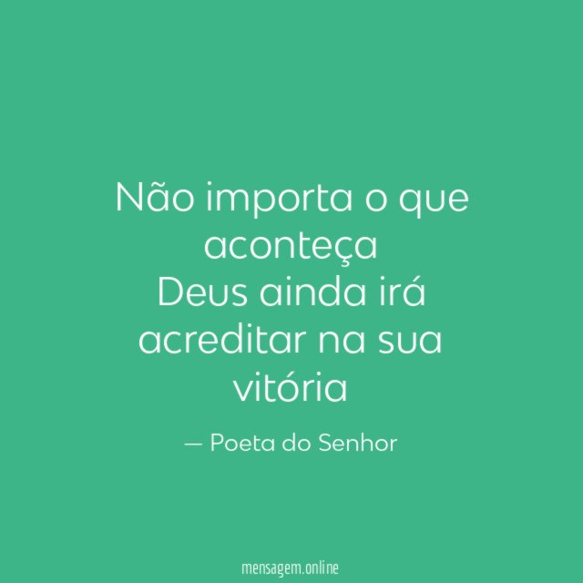 Não importa o que aconteça Deus ainda irá acreditar