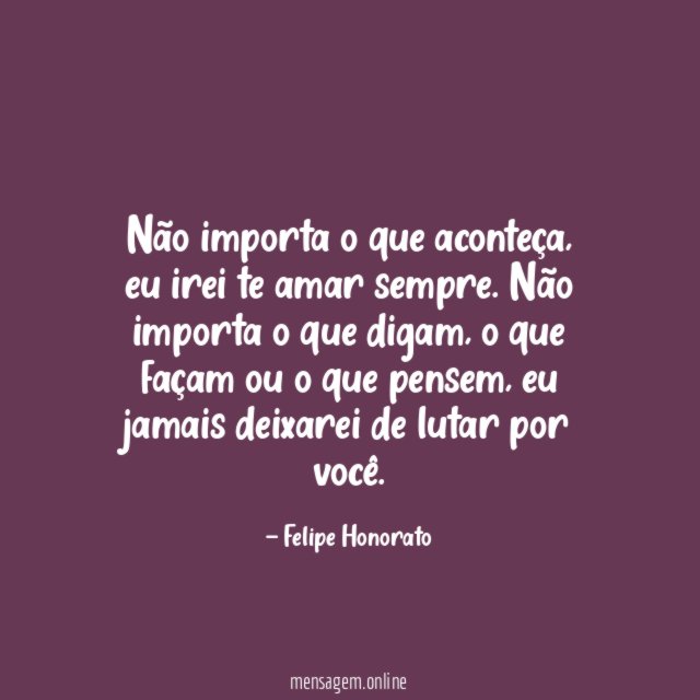 Não importa o que aconteça