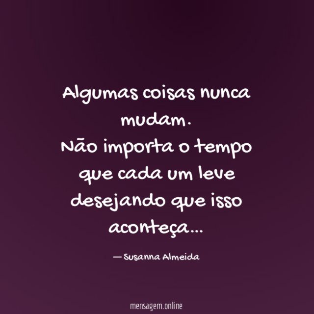 Algumas coisas nunca mudam