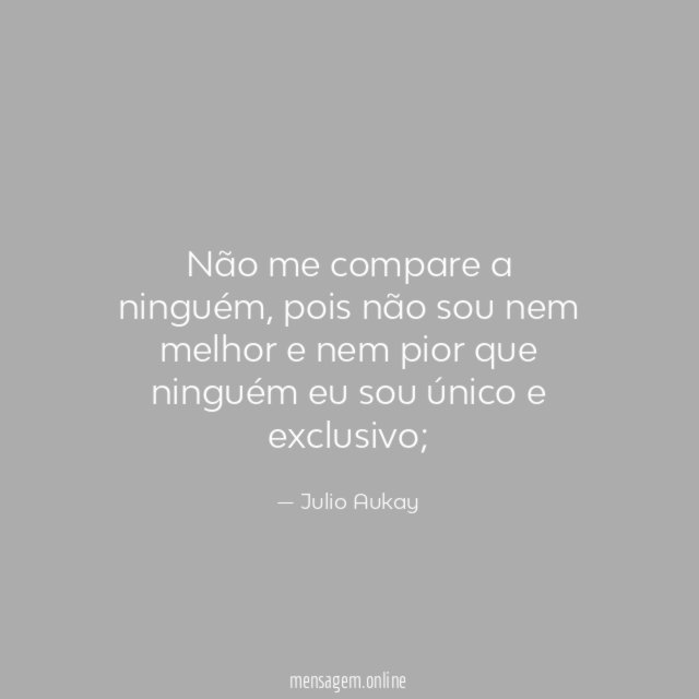 Não me compare a ninguém