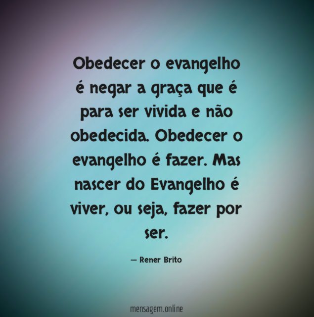 Obedecer o evangelho é negar a graça que