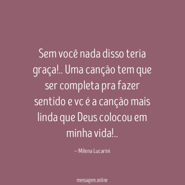 Sem você nada disso teria graça