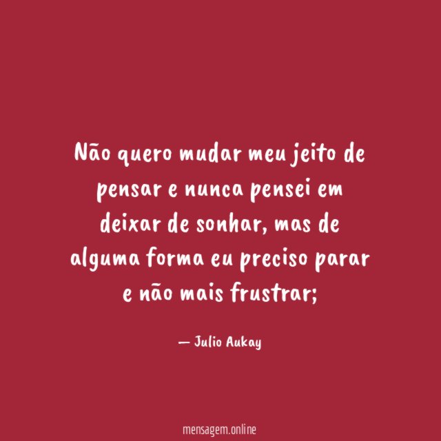 Não quero mudar meu jeito de pensar